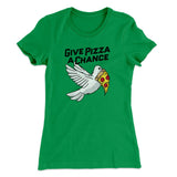 Give Pizza A Chance Women's T-Shirt