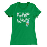 My Blood Type Is Whiskey Women's T-Shirt