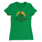 Can't Touch This Funny Women's T-Shirt