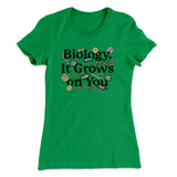 Biology: It Grows On You Women's T-Shirt