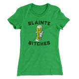 SlÃ¡inte Bitches Women's T-Shirt