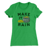 Make It Rain Women's T-Shirt
