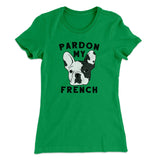 Pardon My French Funny Women's T-Shirt
