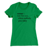 Nobody Puts Baby In A Corner Women's T-Shirt