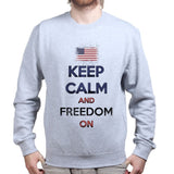 Unisex Keep Calm and Freedom On Sweatshirt Style001