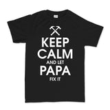 Keep Calm and Let Papa Fix it Men's T-shirt Style001