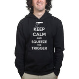 Keep Calm and Squeeze The Trigger Hoodie Style001
