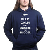 Keep Calm and Squeeze The Trigger Hoodie Style001