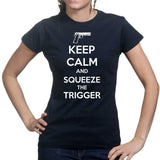 Keep Calm and Squeeze The Trigger Ladies T-shirt Style001