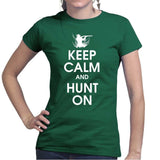 Keep Calm and Hunt On Ladies T-shirt Style001