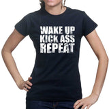 Wake Up. Kick Ass. Repeat. Ladies T-shirt Style001