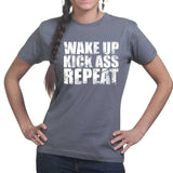 Wake Up. Kick Ass. Repeat. Ladies T-shirt Style001