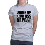 Wake Up. Kick Ass. Repeat. Ladies T-shirt Style001