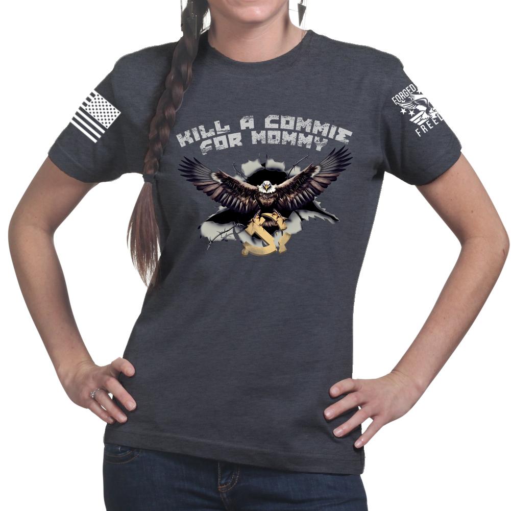 Kill A Commie For Mommy Ladies T-shirt Style001