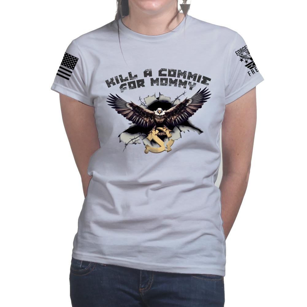 Kill A Commie For Mommy Ladies T-shirt Style001