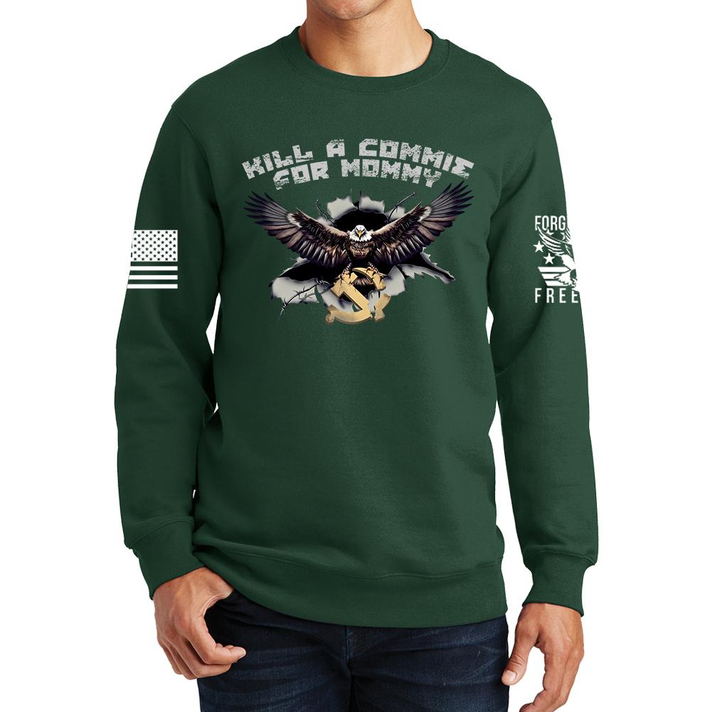 Kill A Commie For Mommy Sweatshirt