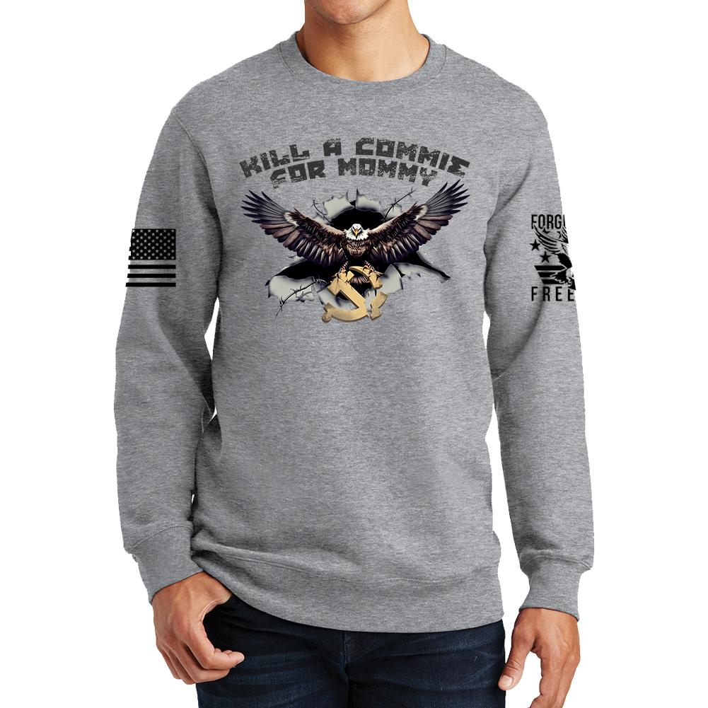 Kill A Commie For Mommy Sweatshirt Style001