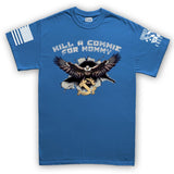 Kill A Commie For Mommy T-shirt