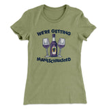 Getting Manischwasted Women's T-Shirt
