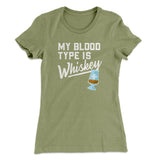 My Blood Type Is Whiskey Women's T-Shirt