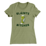 SlÃ¡inte Bitches Women's T-Shirt