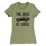 The Juice is Loose Women's T-Shirt