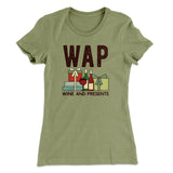 WAP- Wine & Presents Women's T-Shirt
