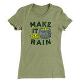 Make It Rain Women's T-Shirt