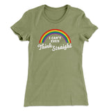 I Can't Even Think Straight Women's T-Shirt