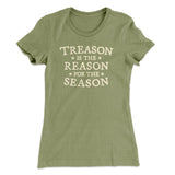 Treason Is The Reason For The Season Women's T-Shirt