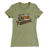 Call Me Old Fashioned Women's T-Shirt