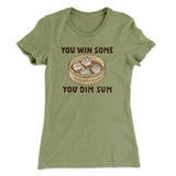 You Win Some, You Dim Sum Women's T-Shirt