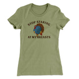 Stop Staring At My Breasts Funny Thanksgiving Women's T-Shirt