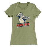 Home Run! Funny Women's T-Shirt