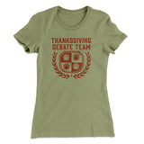 Thanksgiving Debate Team Funny Thanksgiving Women's T-Shirt