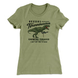Sexual Tyrannosaurus Chewing Tobacco Women's T-Shirt