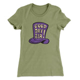 Good Day Sir! Women's T-Shirt