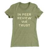 In Peer Review We Trust Women's T-Shirt