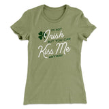 I'm Not Irish Women's T-Shirt