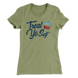 Treat Yo' Self Women's T-Shirt