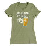 My Blood Type Is IPA Women's T-Shirt