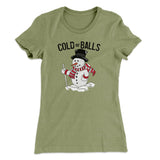Cold As Balls Women's T-Shirt