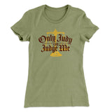 Only Judy Can Judge Me Women's T-Shirt