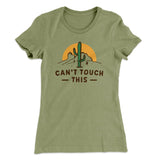 Can't Touch This Funny Women's T-Shirt