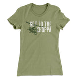 Get to the Choppa! Women's T-Shirt