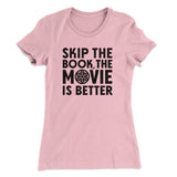 Skip The Book Funny Women's T-Shirt