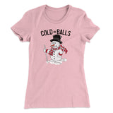 Cold As Balls Women's T-Shirt