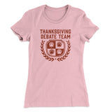 Thanksgiving Debate Team Funny Thanksgiving Women's T-Shirt