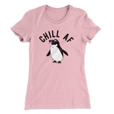 Chill AF Women's T-Shirt