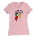 Gay For Brunch Women's T-Shirt